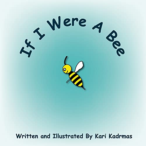 9781496148728: If I Were a Bee