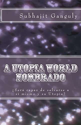 Stock image for A Utopia World Nombrado: Spanish Edition for sale by THE SAINT BOOKSTORE