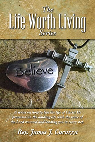 Imagen de archivo de The Life Worth Living Series: A series on how to live the life of Christ He promised us, the abiding life with the voice of the Lord restored and leading you in every step. a la venta por Save With Sam