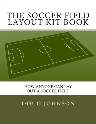 9781496151421: The Soccer Field Layout Kit Book