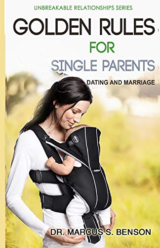 Imagen de archivo de Golden Rules for Single Parents: Dating & Marriage a la venta por THE SAINT BOOKSTORE