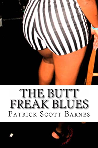 Imagen de archivo de The Butt Freak Blues a la venta por Lucky's Textbooks