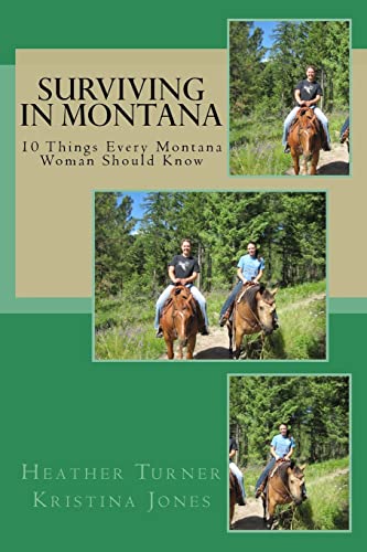 Stock image for Surviving in Montana: 10 Things Every Montana Woman Should Know for sale by THE SAINT BOOKSTORE