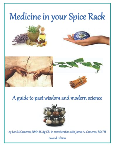 Stock image for Medicine in your Spicerack: A reference guide to past wisdom and modern science for sale by Blindpig Books