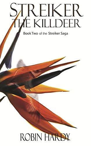 Imagen de archivo de Streiker: The Killdeer: Book Two of the Streiker Saga a la venta por Idaho Youth Ranch Books