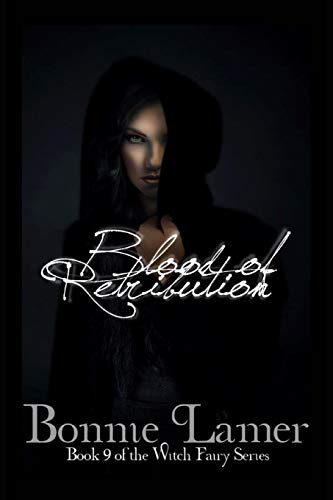 Stock image for Blood of Retribution Book 9 of the Witch Fairy Series Volume 9 for sale by PBShop.store US