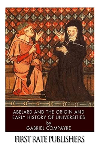 Beispielbild fr Abelard and the Origin and Early History of Universities zum Verkauf von HPB-Emerald