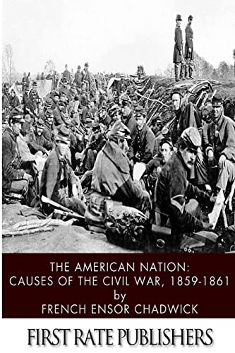 Imagen de archivo de The American Nation: Causes of the Civil War 1859-1861 a la venta por THE SAINT BOOKSTORE