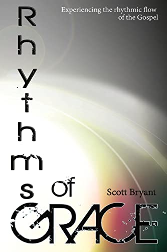 Stock image for Rhythms of Grace: Experiencing the rhythmic flow of the Gospel for sale by Hawking Books