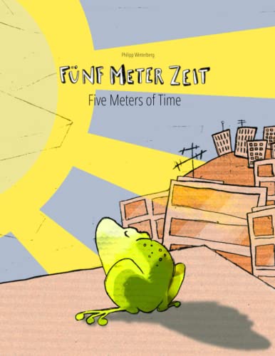Beispielbild fr Fünf Meter Zeit/Five Meters of Time : Kinderbuch Deutsch-Englisch (zweisprachig/bilingual) zum Verkauf von Better World Books: West