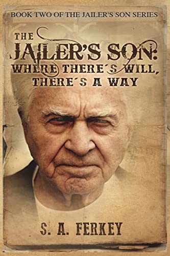 

The Jailer's Son: Where There's Will, There's A Way