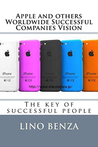 Imagen de archivo de Apple and others Worldwide Successful Companies Vision: The key of successful people: Volume 1 a la venta por WorldofBooks