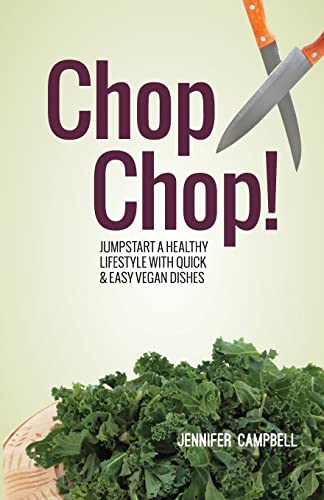 9781496171320: Chop Chop!: Jumpstart a Healthy Lifestyle With Quick & Easy Vegan Dishes