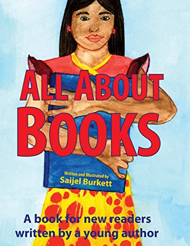 9781496171832: All About Books: A book for new readers written by a young author