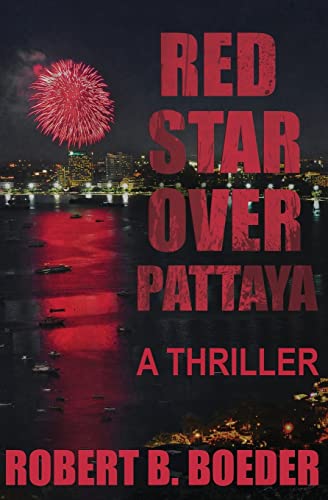 Stock image for Red Star Over Pattaya A Thriller for sale by PBShop.store US