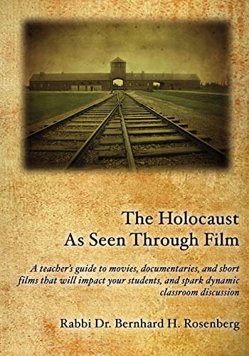 Beispielbild fr The Holocaust As Seen Through Film:: A teacher's guide to movies,documentaries, and short films that will impact your students and spark dynamic classroom discussion zum Verkauf von Irish Booksellers