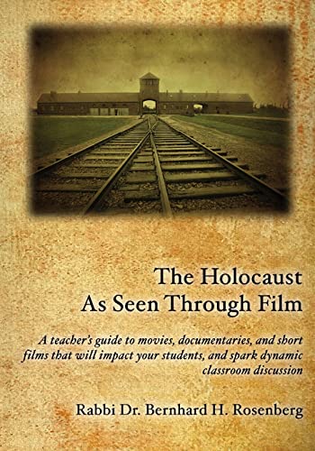 Stock image for The Holocaust As Seen Through Film:: A teacher's guide to movies,documentaries, and short films that will impact your students and spark dynamic classroom discussion for sale by Irish Booksellers