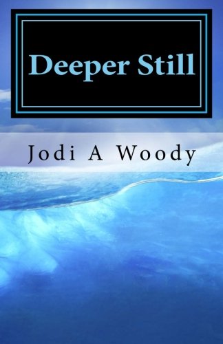 9781496174727: Deeper Still: Devotions From A Walk With God