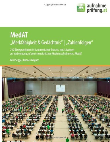 9781496179814: MedAT Merkfhigkeit & Gedchtnis, Zahlenfolgen: 240 Aufgaben in 6 bungssets inkl. Lsungen in einer authentischen Kombination zur Vorbereitung auf ... fr das Medizinstudium in Wien/Graz/Innsbruck