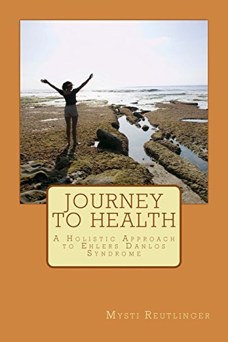 Stock image for Journey to Health: A Holistic Approach to Ehlers Danlos Syndrome for sale by Book Alley