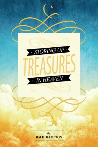 Imagen de archivo de Storing Up Treasures In Heaven a la venta por ThriftBooks-Atlanta