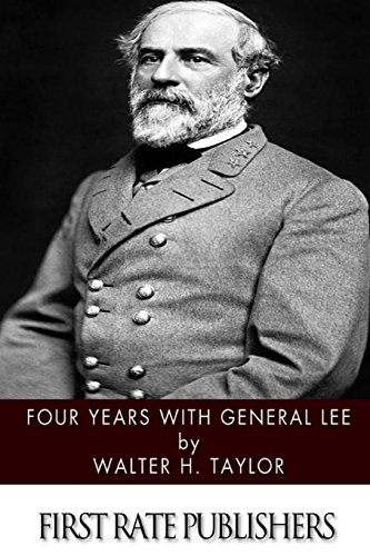 9781496186669: Four Years with General Lee