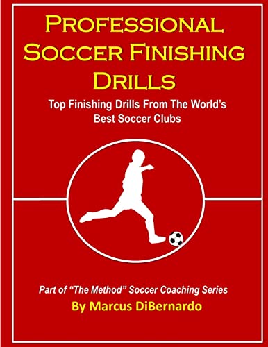 Beispielbild fr Professional Soccer Finishing Drills: Top Finishing Drills From The World's Best Soccer Clubs zum Verkauf von WorldofBooks