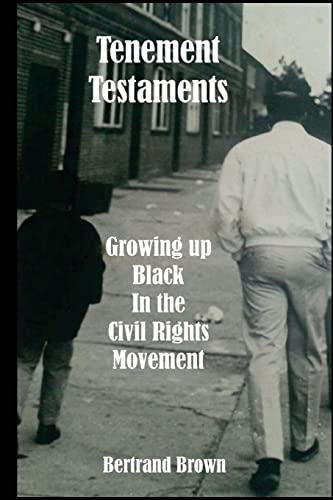 Beispielbild fr Tenement Testaments : Growing up Black in the Civil Rights Movement zum Verkauf von Better World Books