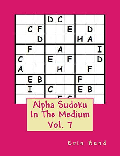 Stock image for Alpha Sudoku In The Medium Vol. 7 for sale by THE SAINT BOOKSTORE