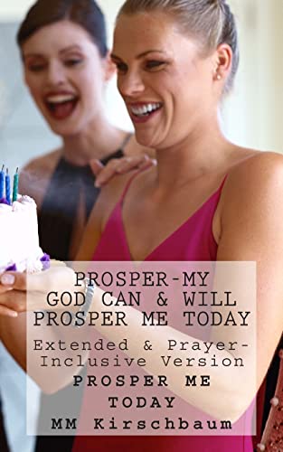 9781496196040: Prosper-My God Can & Will Prosper Me Today: Extended & Prayer- Inclusive Version