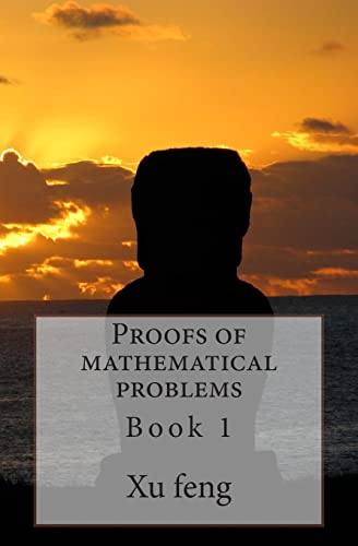 9781496196743: Proofs of mathematical problems: Volume 1