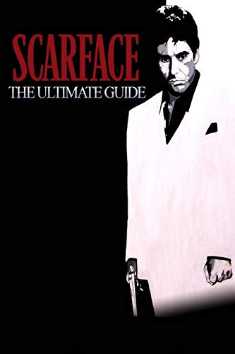 Imagen de archivo de Scarface: the Ultimate Guide a la venta por Better World Books