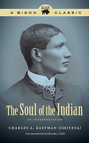 Beispielbild fr The Soul of the Indian : An Interpretation zum Verkauf von Better World Books