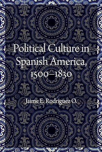 Stock image for Political Culture in Spanish America, 1500 "1830 for sale by Books From California