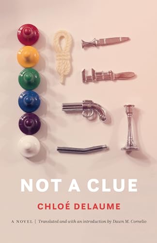 Beispielbild fr Not a Clue A Novel zum Verkauf von Michener & Rutledge Booksellers, Inc.