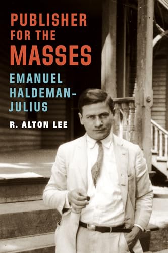 Stock image for Publisher for the Masses: Emanuel Haldeman-Julius for sale by Powell's Bookstores Chicago, ABAA