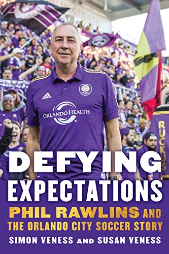 Beispielbild fr Defying Expectations: Phil Rawlins and the Orlando City Soccer Story zum Verkauf von ThriftBooks-Atlanta