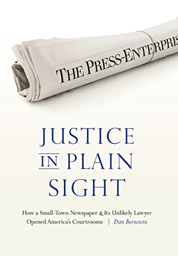 Imagen de archivo de Justice in Plain Sight: How a Small-Town Newspaper and Its Unlikely Lawyer Opened America's Courtrooms a la venta por Bookmonger.Ltd
