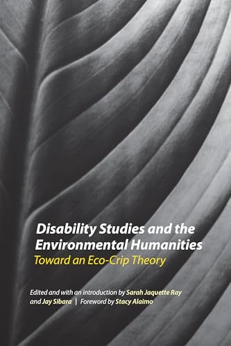 Imagen de archivo de Disability Studies and the Environmental Humanities: Toward an Eco-Crip Theory (Paperback or Softback) a la venta por BargainBookStores