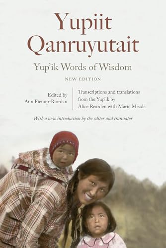 Stock image for Yup'ik Words of Wisdom: Yupiit Qanruyutait, New Edition for sale by GoldenWavesOfBooks
