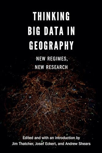 Beispielbild fr Thinking Big Data in Geography zum Verkauf von Blackwell's