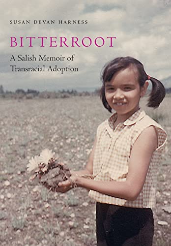 Beispielbild fr Bitterroot: A Salish Memoir of Transracial Adoption (American Indian Lives) zum Verkauf von Zoom Books Company