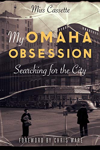 Beispielbild fr My Omaha Obsession: Searching for the City zum Verkauf von Buchpark