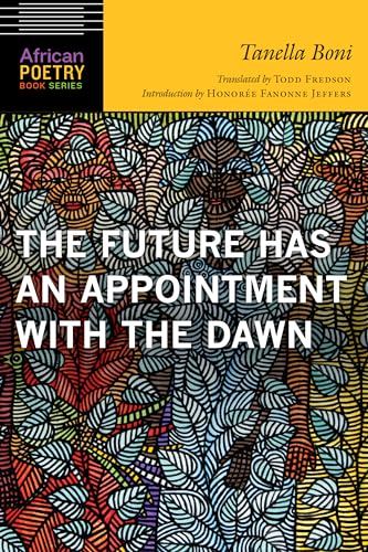 Beispielbild fr The Future Has an Appointment with the Dawn (African Poetry Book) zum Verkauf von HPB-Ruby