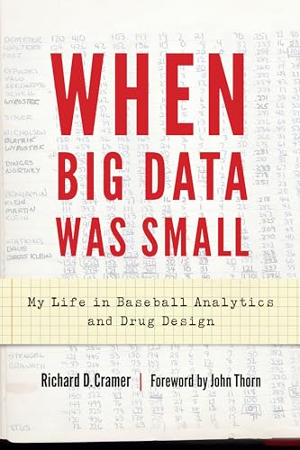 Stock image for When Big Data Was Small: My Life in Baseball Analytics and Drug Design for sale by ThriftBooks-Atlanta