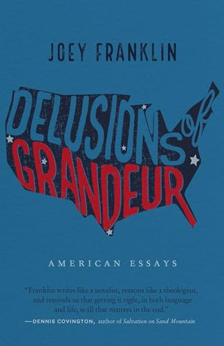 Beispielbild fr Delusions of Grandeur: American Essays zum Verkauf von SecondSale