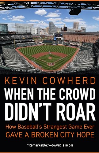 Imagen de archivo de When the Crowd Didn't Roar : How Baseball's Strangest Game Ever Gave a Broken City Hope a la venta por Better World Books