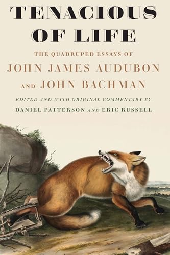 9781496213341: Tenacious of Life: The Quadruped Essays of John James Audubon and John Bachman