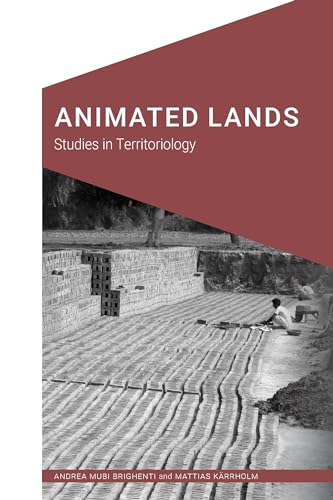 9781496213396: Animated Lands: Studies in Territoriology (Cultural Geographies + Rewriting the Earth)