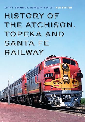 Imagen de archivo de History of the Atchison, Topeka and Santa Fe Railway a la venta por Sunny Day Books